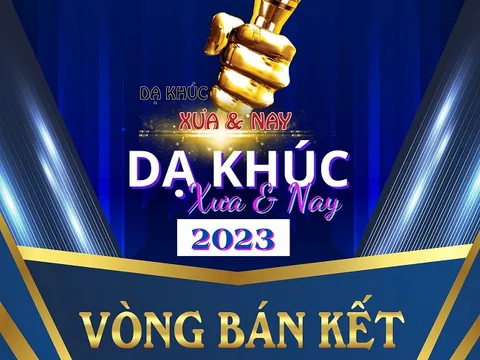 Bán Kết Chương Trình Dạ Khúc Xưa Và Này: Đêm đối đầu đỉnh cao của những tài năng